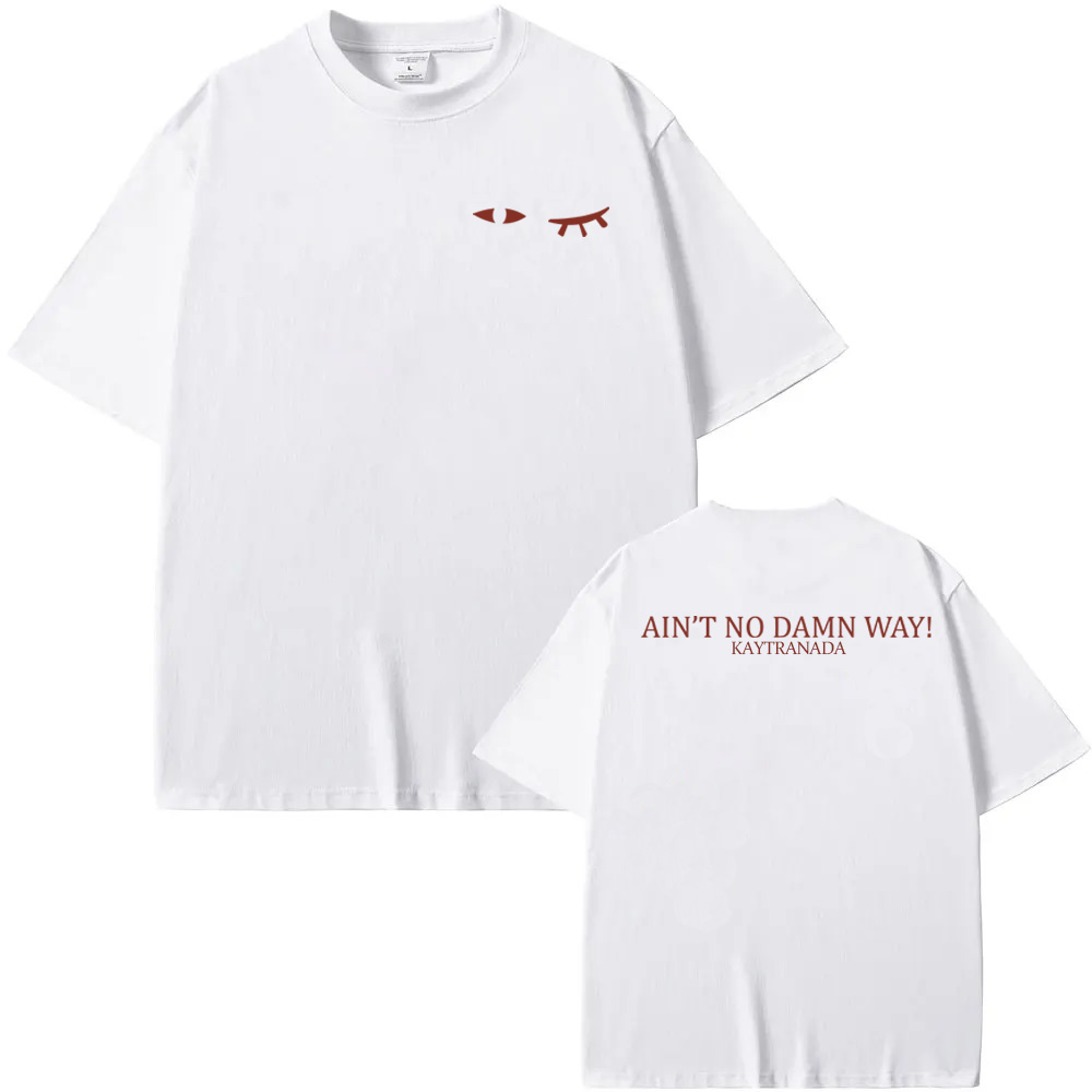 KAYTRANADA - AIN'T NO DAMN WAY - Summer Clothing Women Canada incelemesi ve fiyatı